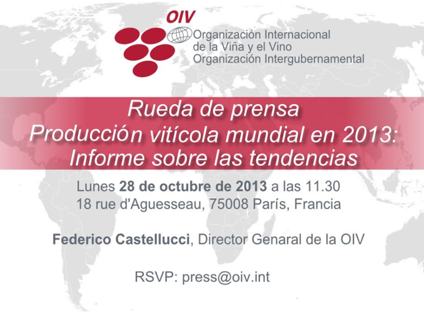 Rueda de prensa: Punto de coyuntura sobre la producción vitivinícola mundial Rueda de prensa: Punto de coyuntura sobre la producción vitivinícola mundial
