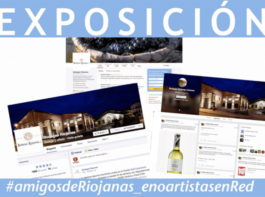 Bodegas Riojanas inaugura la exposición ‘Amigos de Riojanas_Enoartistas en Red’ Bodegas Riojanas inaugura la exposición ‘Amigos de Riojanas_Enoartistas en Red’