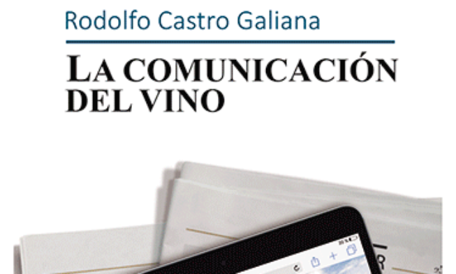 Rodolfo Castro publica ‘La comunicación en el vino’